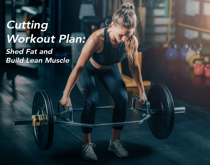 Cutting Workout Plan Shed Fat And Build Lean Muscle Fitbod Cutting Workout Plan Shed Fat And Build Lean Muscle Fitbod